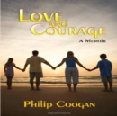 Image for Love and Courage: A Memoir
