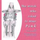 Image for The Witch Who Liked to Wear Pink