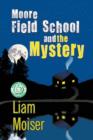 Image for Moore Field School and the Mystery