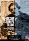 Image for Echoes of Gabriel Tarde