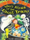 Image for Who&#39;s afraid of the ghost train?