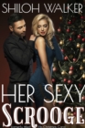 Image for Her Sexy Scrooge: A Billionaire Christmas Romance