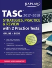 Image for Tasc Strategies, Practice &amp; Review 2017-2018 with 2 Practice Tests : Online + Book