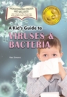 Image for A Kid&#39;s Guide to Viruses and Bacteria
