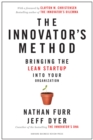Image for Innovator&#39;s Method: Bringing the Lean Start-up into Your Organization