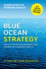 Image for Blue ocean strategy  : how to create uncontested market space and make the competition irrelevant