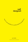 Image for Well-Designed: How to Use Empathy to Create Products People Love