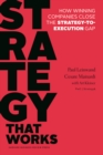 Image for Strategy That Works: How Winning Companies Close the Strategy-to-execution Gap