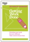Image for Getting Work Done (20-Minute Manager Series).