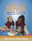 Image for Common Core Sense : Tapping the Power of the Mathematical Practices