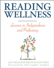 Image for Reading Wellness : Lessons in Independence and Proficiency