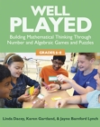 Image for Well played  : building mathematical thinking through number games and puzzlesGrades 6-8