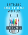 Image for Enticing Hard-to-Reach Writers