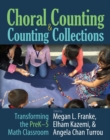 Image for Choral Counting &amp; Counting Collections : Transforming the PreK-5 Math Classroom
