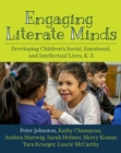Image for Engaging Literate Minds : Developing Children’s Social, Emotional, and Intellectual Lives, K–3