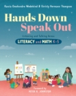 Image for Hands down, speak out  : listening and talking across literacy and math