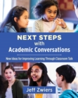 Image for Next Steps with Academic Conversations : New Ideas for Improving Learning Through Classroom Talk