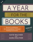 Image for A year for the books  : routines and mindsets for creating student-centered reading communities