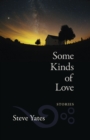 Image for Some Kinds of Love : Stories