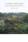 Image for A Genius for Place : American Landscapes of the Country Place Era