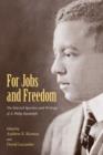 Image for For Jobs and Freedom : Selected Speeches and Writings of A. Philip Randolph