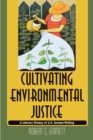 Image for Cultivating Environmental Justice : A Literary History of U.S. Garden Writing