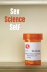 Image for Sex Science Self : A Social History of Estrogen, Testosterone, and Identity