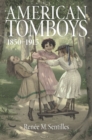 Image for American Tomboys, 1850-1915