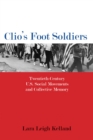 Image for Clio&#39;s Foot Soldiers : Twentieth-Century U.S. Social Movements and Collective Memory
