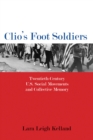 Image for Clio&#39;s Foot Soldiers : Twentieth-Century U.S. Social Movements and Collective Memory