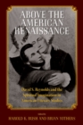 Image for Above the American Renaissance : David S. Reynolds and the Spiritual Imagination in American Literary Studies