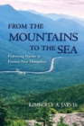 Image for From the mountains to the sea  : protecting nature in postwar New Hampshire