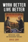 Image for Work Better, Live Better