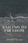 Image for Sailing to freedom  : maritime dimensions of the underground railroad