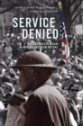 Image for Service Denied : Marginalized Veterans in Modern American History