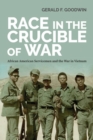 Image for Race in the crucible of war  : African American servicemen and the war in Vietnam