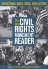 Image for The new civil rights movement reader  : resistance, resilience, and justice