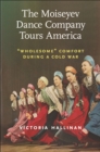 Image for The Moiseyev Dance Company Tours America