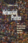 Image for Networked Poetics : The Digital Turn in Southern African Poetry