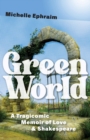 Image for Green World : A Tragicomic Memoir of Love &amp; Shakespeare