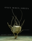 Image for Once When Green