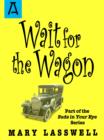 Image for Wait for the Wagon