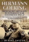 Image for Hermann Goering: Personal Photograph Album Vol 3 : From Secret Luftwaffe to Hossbach War Conference 1935-37