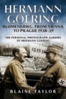 Image for Hermann Goering : Blumenkrieg, From Vienna to Prague 1938-39 : 4