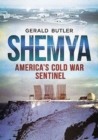 Image for Shemya  : America&#39;s Cold War Sentinel