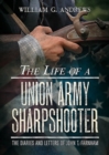 Image for The Life of a Union Army Sharpshooter
