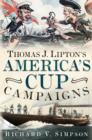 Image for Thomas J. Lipton&#39;s America&#39;s Cup Campaigns