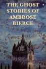 Image for The Ghost Stories of Ambrose Bierce