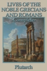 Image for Lives of the Noble Grecians and Romans: Complete