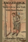 Image for Ragged Dicks: Street Life in New York with Boot-Blacks